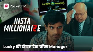 Insta Millionaire FULL EPISODE 3  Lucky Ka Sach करेगा सबकी बोलती बंद  Hindi Web Series  Pocket FM [upl. by Malinda]