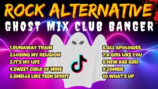 Ghost Mix 90s Alternative Rock Nonstop Remix Ghost Banger  Club Banger x Ghost Mix [upl. by Bertasi]