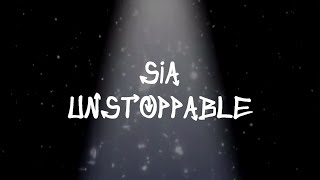 Sia  Unstoppable Lyrics [upl. by Nhguahs]