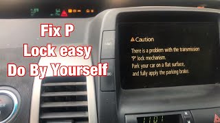 Fix P lock Toyota Prius P Lock Mechanism [upl. by Aehcsrop127]