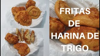 Fritas de Harina de Trigo o Arepuelas [upl. by Assiluy]