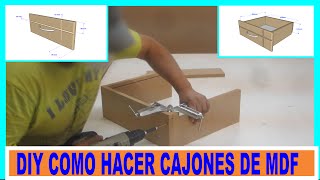 Como hacer cajones de placas de mdf para mueblesDIY MDF drawers [upl. by Llesig]