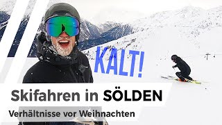 SkiVlog aus SÖLDEN  Schneelage vor Weihnachten  Giggijoch Gletscher und Gampe Thaya [upl. by Osanna]