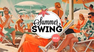 Summer Swing  Electro Swing Mix 2023 🏖️🍦☀️ [upl. by Refitsirhc227]