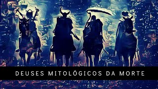 7 DEUSES MITOLÓGICOS DA MORTE [upl. by Aenea]