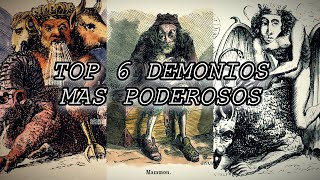 Los 6 DEMONIOS Más PODEROSOS [upl. by Lalise]