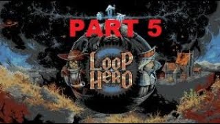 Loop Hero Part 5 Rogue [upl. by Yelhsa176]