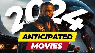 Top 10 Most Anticipated Movies of 2024 That You Cant Miss [upl. by Arella]