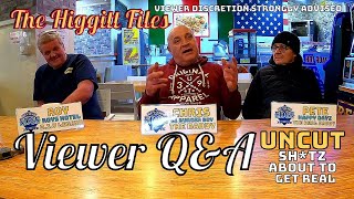 The Higgitt Files  Viewers QampA  UNCUT [upl. by Langille]