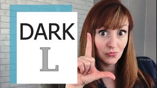 How To Pronounce the L Sound in American English Part 2  The Dark L Sound [upl. by Rawdon]