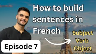 Formation of sentences in French Subjects Verbs and Objects [upl. by Ydoc]