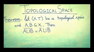 Theorem Topological Space [upl. by Garceau]