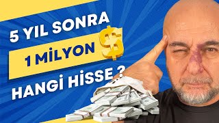 5 Yıl Sonra 1000000 İçin Kaç Hisse Senedi Almalısınız [upl. by Neyrb]