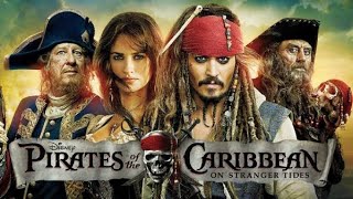 Pirates of the Caribbean On Stranger Tides Full Movie Review  Johnny Depp  Review amp Facts [upl. by Ahsikyt]