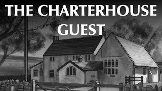 The Charterhouse Guest [upl. by Pfeifer]