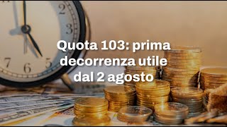 Quota 103 e bonus Maroni prima decorrenza utile dal 2 agosto [upl. by Bradleigh]