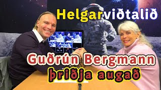 Helgarviðtalið 24  Guðrún Bergmann  11 október 2024 [upl. by Notyap]