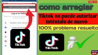 Cómo solucionar el problema de que Tiktok no puede autorizar el intento de nuevo [upl. by Alekal717]