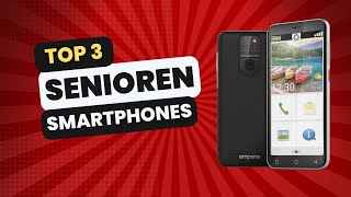 Top 3 Seniorenhandy Testsieger Smartphones für Senioren Vergleich [upl. by Kirit]