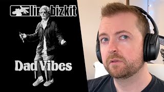 Musician reacts to Limp Bizkit  Dad Vibes [upl. by Anyaj]