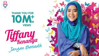 TIFFANY KENANGA  Jangan Bersedih Official Music Video [upl. by Nosak]