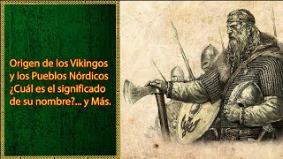 ¿Cuál fue el Origen de los Vikingos y Significado de su Nombre  Historia y Cultura de los Vikingos [upl. by Carbrey]