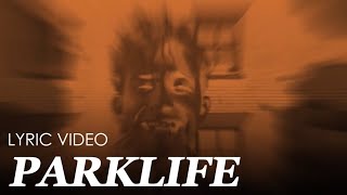 Blur  Parklife Lyric Video [upl. by Aicercul970]