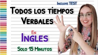 TODOS LOS TIEMPOS VERBALES EN INGLES Fácil Practico y EFICIENTE All Verb Tenses [upl. by Ieppet471]