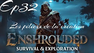 Les piliers de la création Ep32 Enshrouded [upl. by Twitt561]