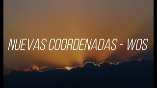 NUEVAS COORDENADAS  WOS  LETRA [upl. by Ynohtnael]