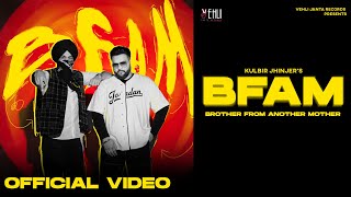 BFAM Brother From Another Mother Official Video  Tarsem Jassar  Kulbir Jhinjer [upl. by Aidua]