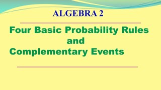 Lesson 2 3 1Four Basic Probability Rules and Complementary Events [upl. by Woo287]