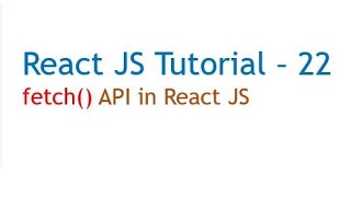 fetch API in react js  22 [upl. by Gnouhk359]