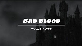 Bad Blood  Taylor Swift Lyrics [upl. by Sorcim379]