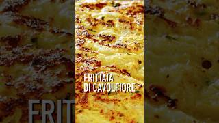 UNA DELIZIOSA RICETTA SVUOTAFRIGO  Pronta in pochi minuti frittata cavolfiore ricettafacile [upl. by Edualcnaej]