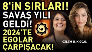 8in SIRLARI Savaş Yılı Geldi 2024te Egolar Çarpışacak  Mukaddes Pekin Başdil amp Özlem Işık Öcal [upl. by Eibot]