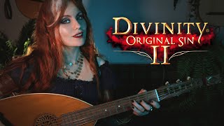 Divinity Original Sin 2  Lohses song  Sing For Me Gingertail cover [upl. by Ynetruoc]