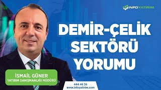 İsmail Günerden DemirÇelik Sektörü Yorumu quot8 Ocak 2024 Tarihli Yayındanquot  İnfo Yatırım [upl. by Elrebmik717]