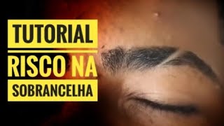 COMO FAZER RISCO NA SOBRANCELHA  BARBEIRO BARBOSA [upl. by Bonilla]