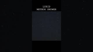 Lyrid meteor shower 2023 Lyrids Shorts [upl. by Ahsauqram]