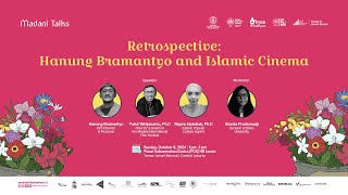 MADANI TALKS RETROSPECTIVE HANUNG BRAMANTYO AND ISLAMIC CINEMA [upl. by Taka]