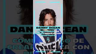 Danny Ocean el compromiso de crear música con propósito [upl. by Leirrad]