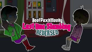 LAST ONE STANDING  BoofPaxkMookyREVERSED [upl. by Yelbmik746]