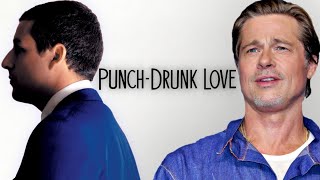 Brad Pitt on PunchDrunk Love [upl. by Chemosh]