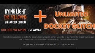 Dying Light  Golden Weapon Dockets Giveaway  Unlimited Docket Glitch [upl. by Limber]