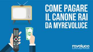 Come pagare il Canone RAI da MyRevoluce [upl. by Georgena311]