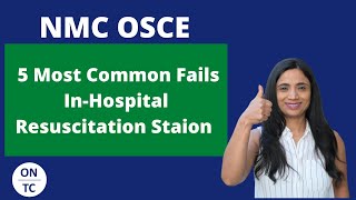 NMC OSCE 5 Most Common Fails InHospital Resuscitation Station [upl. by Zerline]