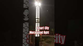 Moradabad Smart City😎 Light Delhi road Moradabad😎😍 [upl. by Stephanus93]