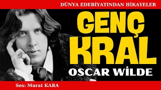 quotGenç Kralquot Oscar Wilde  Dünya Edebiyatından Sesli Kitap Dinle Dünyaya Genç Krallar mı Gerekli [upl. by Eldreda883]