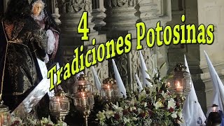 4 Tradiciones Potosinas [upl. by Evangelist165]